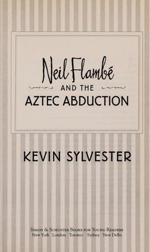 Neil Flambé and the Aztec abduction