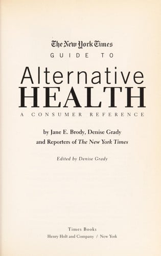 The New York Times guide to alternative health