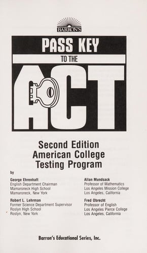 Barron's pass key to the ACT, [American College Testing Program]