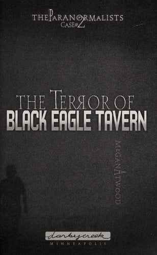 The terror of Black Eagle Tavern