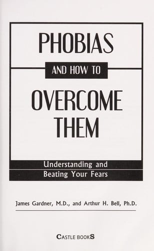 Phobias and how to overcome them