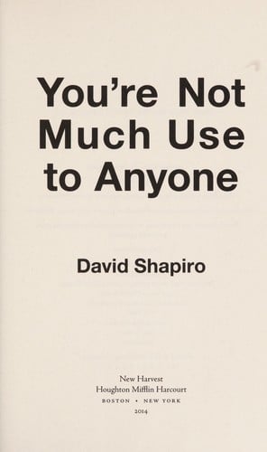 You're not much use to anyone