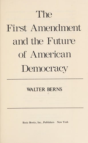 The First amendment and the future of American democracy