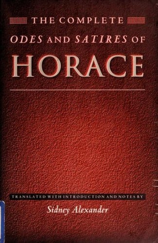 The complete Odes and Satires of Horace