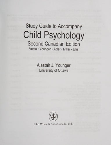 Study guide to accompany Child psychology, second Canadian edition, Vasta, Younger, Adler, Miller, Ellis