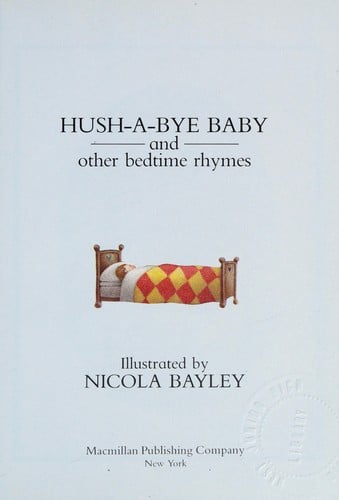 Hush-a-bye baby and other bedtime rhymes