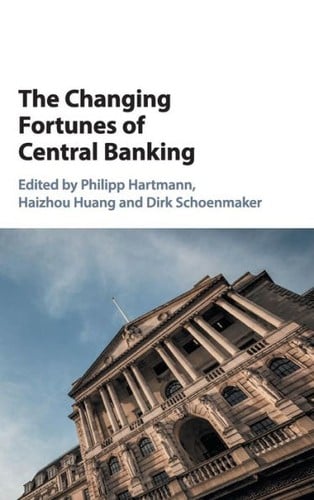 THE CHANGING FORTUNES OF CENTRAL BANKING
