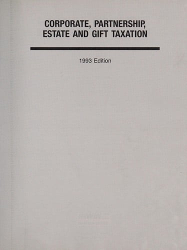 Corporate, partnership, estate and gift taxation