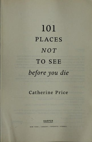 101 places not to see before you die