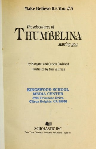 The adventures of Thumbelina : starring you