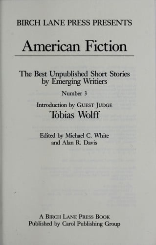 Birch Lane Press presents American fiction. the best unpublished short stories by emerging writers