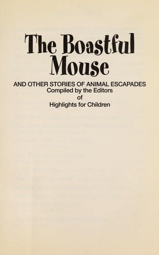 The boastful Mouse, and other stories of animal escapades