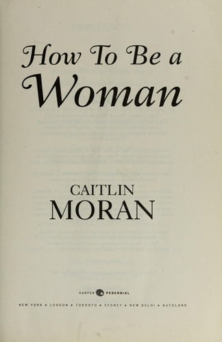 How to be a woman