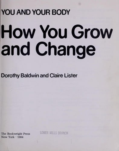 How you grow and change
