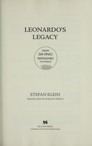 Leonardo's legacy : how Da Vinci reimagined the world