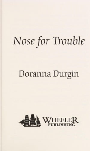 Nose for trouble
