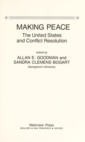 Making peace : the United States and conflict resolution