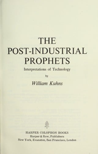 The post-industrial prophets; interpretations of technology