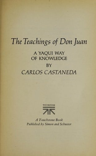 The teachings of Don Juan : a Yaqui way of knowledge