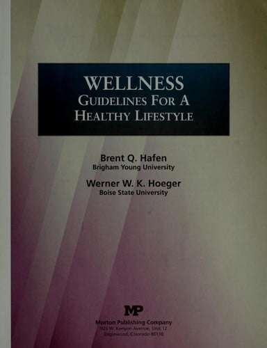 Wellness : guidelines for a healthy lifestyle