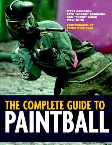 The complete guide to paintball