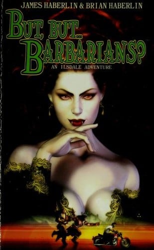 But, But... Barbarians? : An Ilsdale adventure