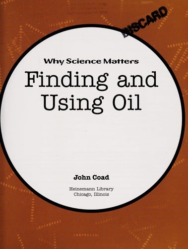 Finding and using oil