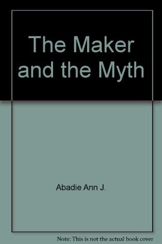 The Maker and the Myth