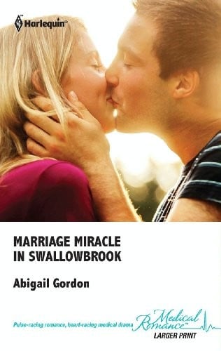 Marriage Miracle in Swallowbrook (The Doctors of Swallowbrook Farm)