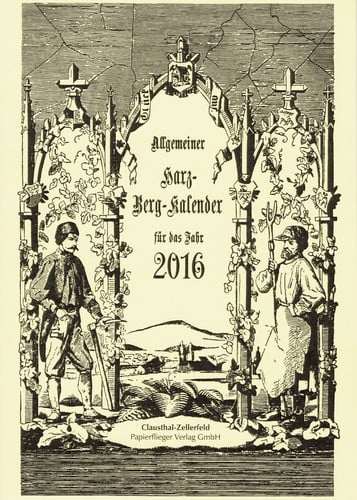 Allgemeiner Harz-Berg-Kalender für das Jahr 2016