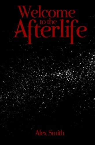 Welcome to the Afterlife