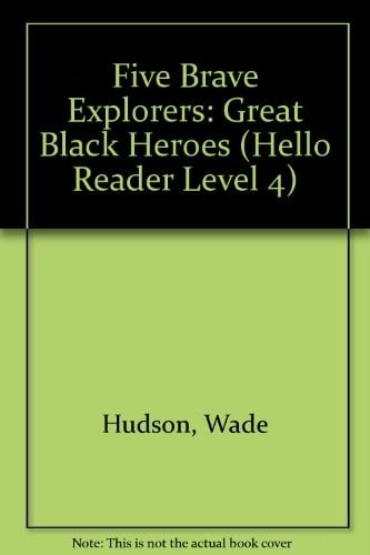 Five Brave Explorers: Great Black Heroes (Hello Reader Level 4)
