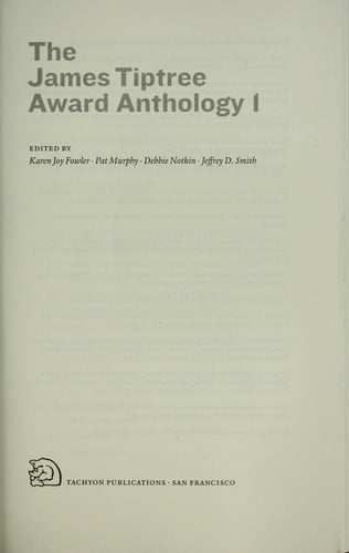 The James Tiptree Award Anthology 1