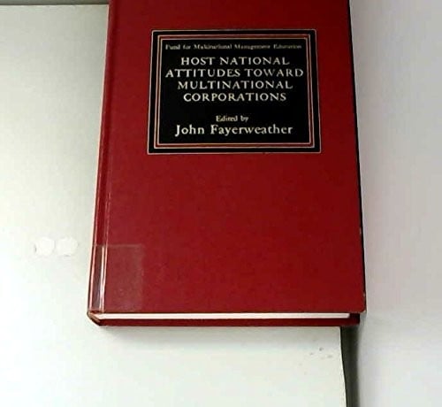 Host National Attitudes Towards Multinational Corporations