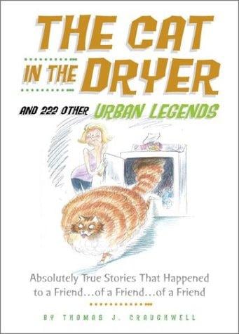 The cat in the dryer and 222 other urban legends
