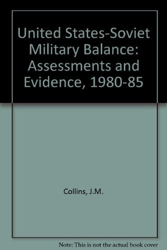 U.S.-Soviet Military Balance 1980-1985