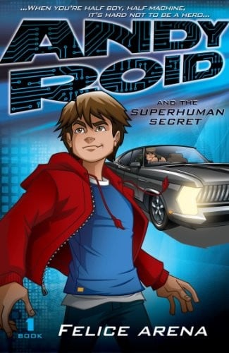 Andy Roid & The Superhuman Secret