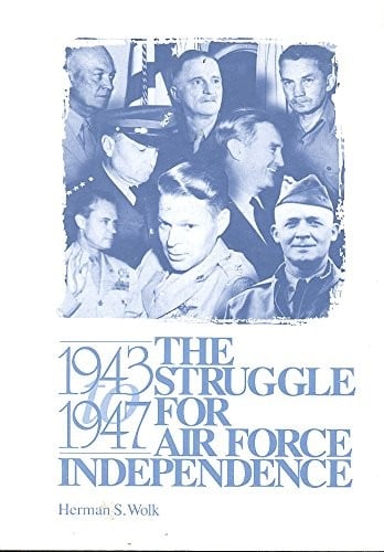 The struggle for Air Force independence, 1943-1947