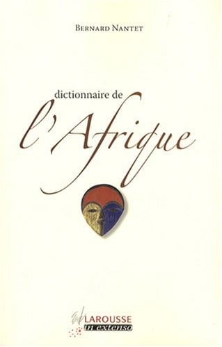 Dictionnaire de l'Afrique (French Edition)