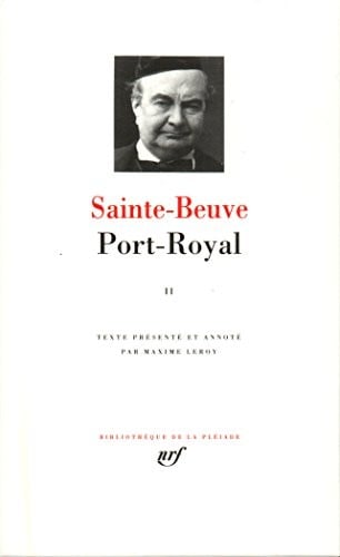 Port- Royal tome II : Livres III - V [Bibliotheque de la Pleiade] (French Edition)