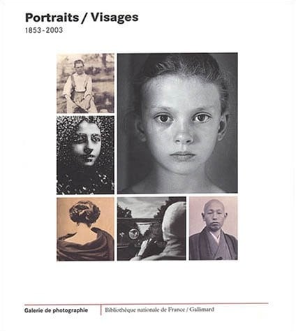 Portraits / Visages, 1853-2003