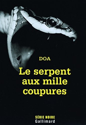 Le serpent aux mille coupures (French Edition)