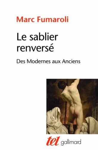 Le sablier renversé : Des Modernes aux Anciens
