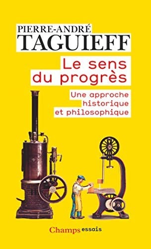 Le sens du progrÃ¨s (French Edition)