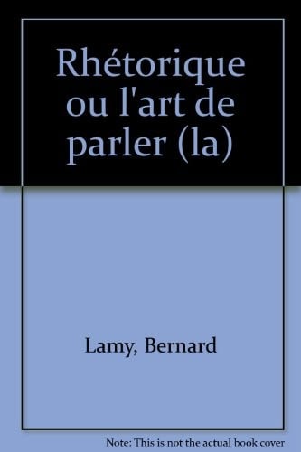 La rhétorique ou l'art de parler