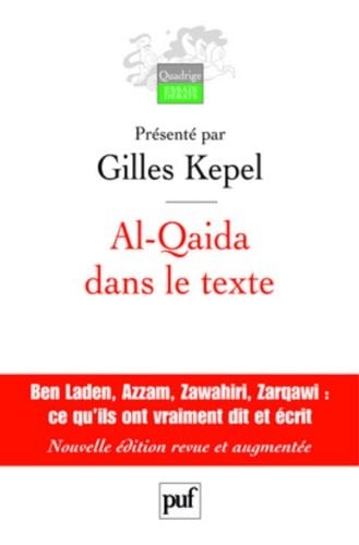 Al-Qaida dans le texte : Ecrits d'Oussama Ben Laden, Abdallah Azzam, Ayman al-Zawahiri et Abou Moussab al-Zarqawi