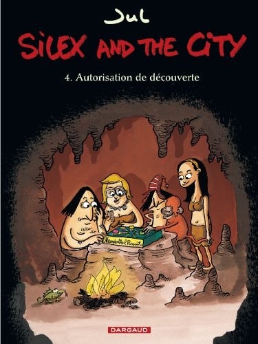 Silex and the city, Tome 4 : Autorisation de découverte