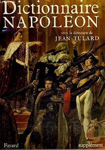 Dictionnaire Napoléon (French Edition)