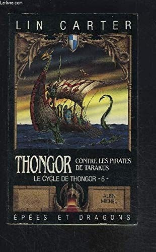 Epees et dragons n° 20. thongor contre les pirates de tarakus. le cycle de thongor n° 6.