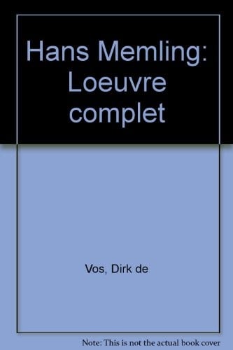 Hans Memling: Loeuvre complet